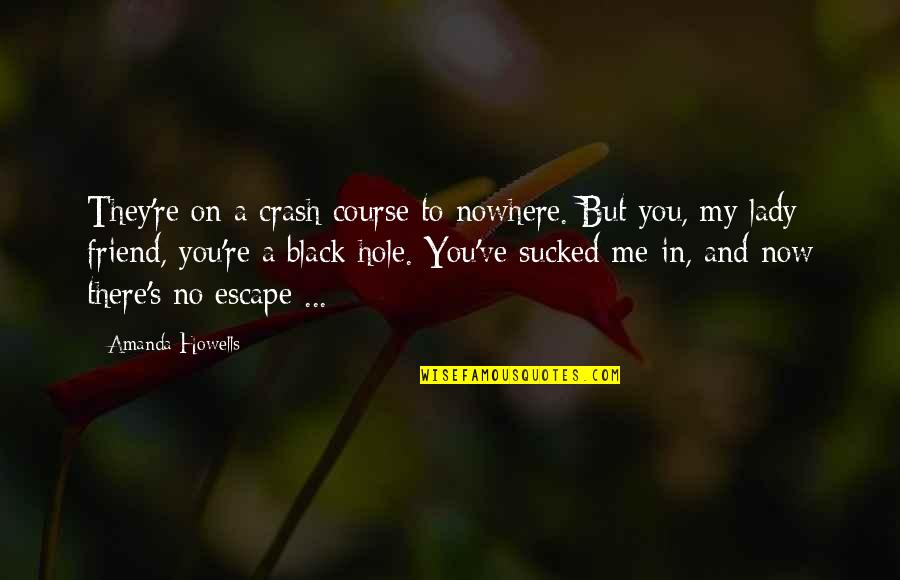 Milivoj Uzelac Quotes By Amanda Howells: They're on a crash course to nowhere. But Milivoj Uzelac Quotes By Amanda Howells: They're on a crash course to nowhere. But
