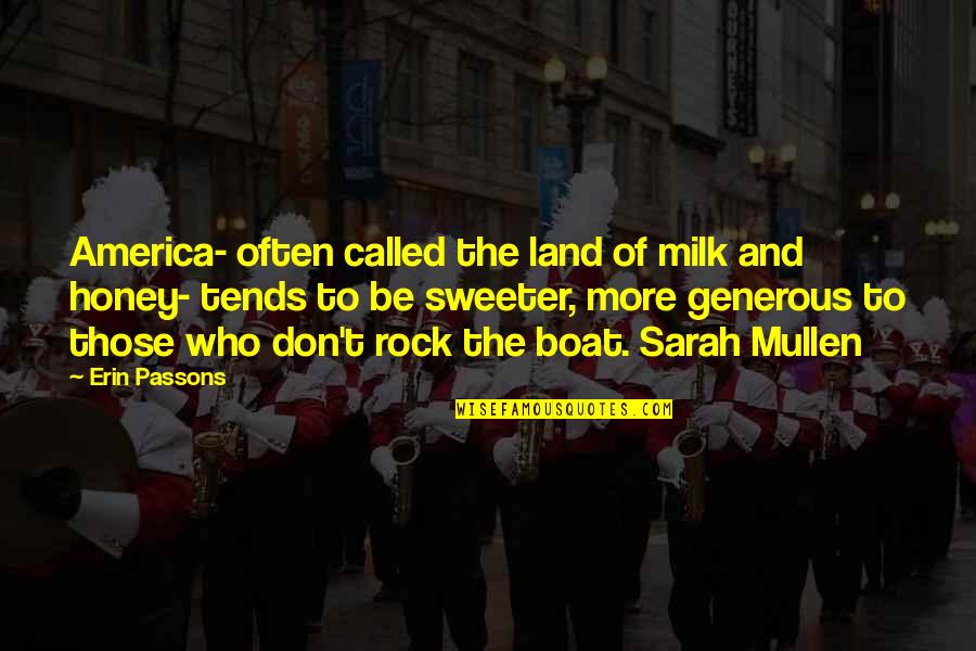 Milk And Honey Quotes By Erin Passons: America- often called the land of milk and Milk And Honey Quotes By Erin Passons: America- often called the land of milk and