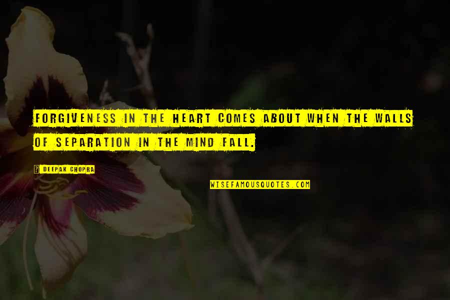 Milker For Goats Quotes By Deepak Chopra: Forgiveness in the heart comes about when the
