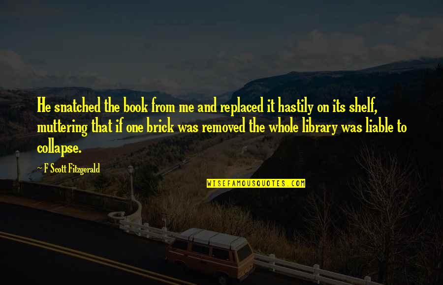 Milky Way Photography Quotes By F Scott Fitzgerald: He snatched the book from me and replaced Milky Way Photography Quotes By F Scott Fitzgerald: He snatched the book from me and replaced