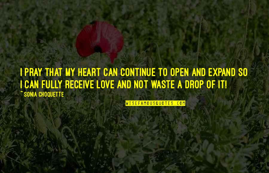 Milla Jovovich Zoolander Quotes By Sonia Choquette: I pray that my heart can continue to Milla Jovovich Zoolander Quotes By Sonia Choquette: I pray that my heart can continue to