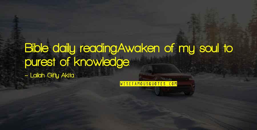 Millau Bridge Quotes By Lailah Gifty Akita: Bible daily reading:Awaken of my soul to purest Millau Bridge Quotes By Lailah Gifty Akita: Bible daily reading:Awaken of my soul to purest