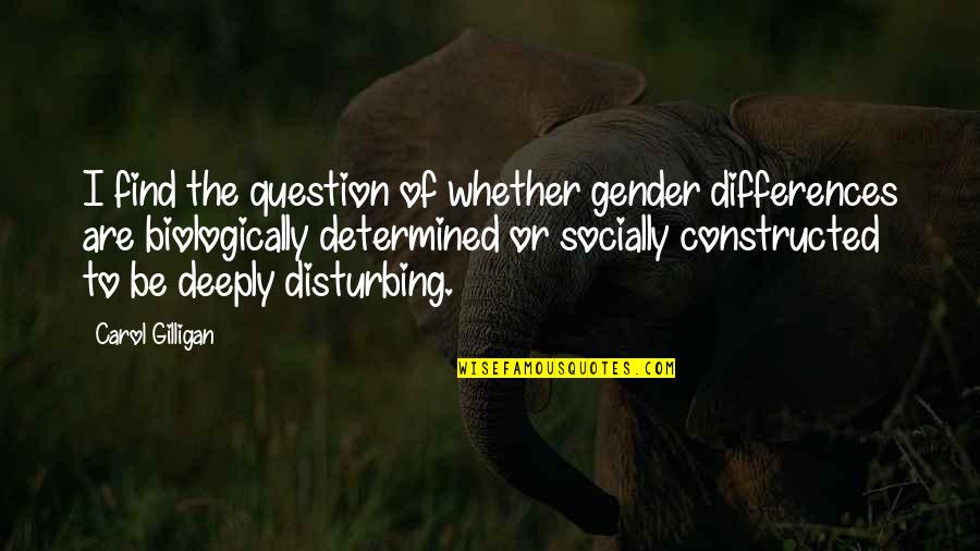 Millcrest Park Quotes By Carol Gilligan: I find the question of whether gender differences