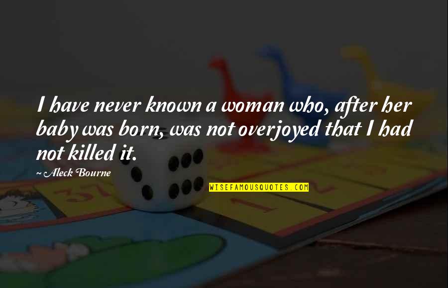 Millenia Quotes By Aleck Bourne: I have never known a woman who, after