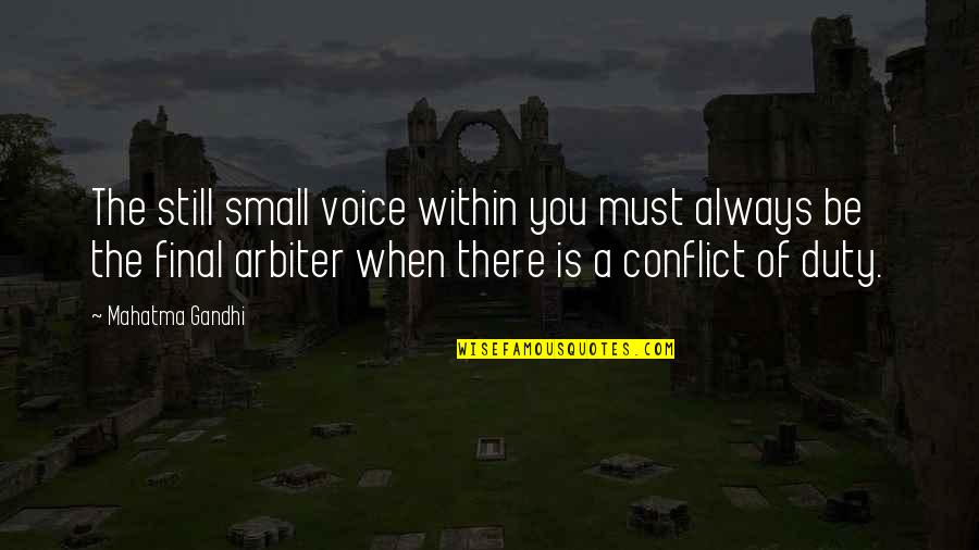 Millenia Quotes By Mahatma Gandhi: The still small voice within you must always