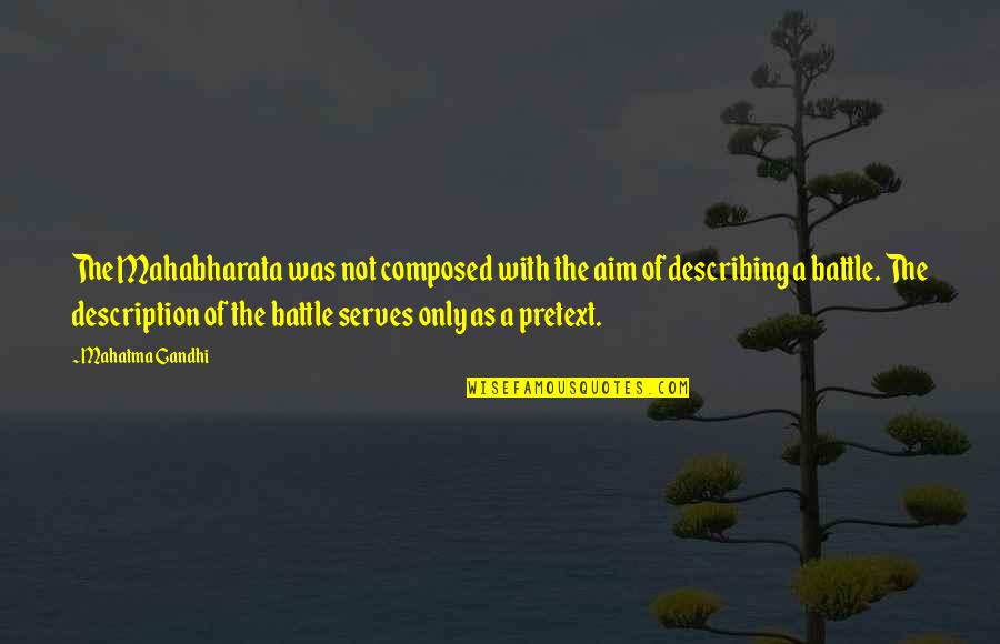 Miller And Smith Quotes By Mahatma Gandhi: The Mahabharata was not composed with the aim Miller And Smith Quotes By Mahatma Gandhi: The Mahabharata was not composed with the aim
