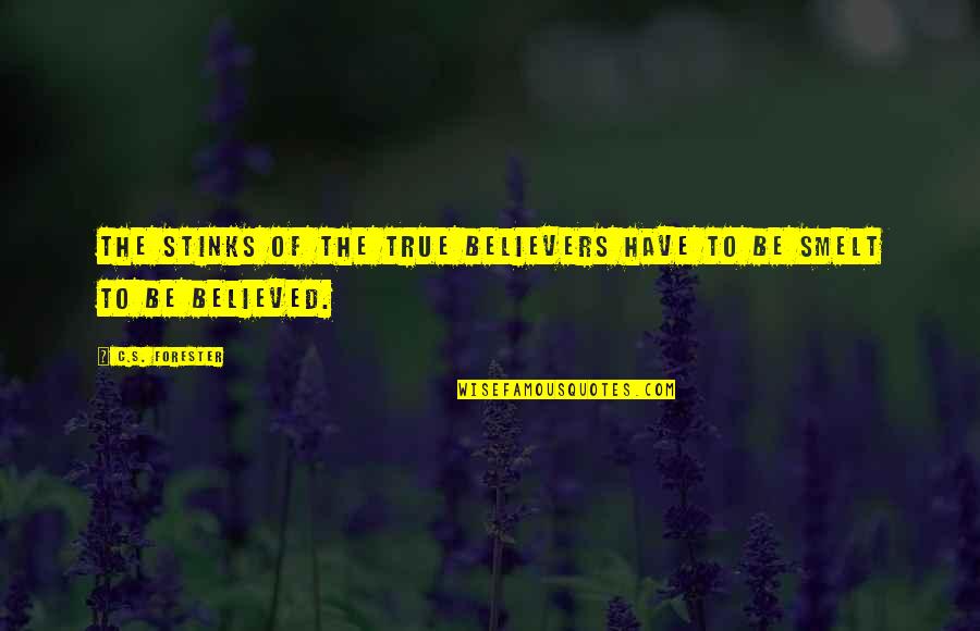 Millets In Telugu Quotes By C.S. Forester: The stinks of the true believers have to