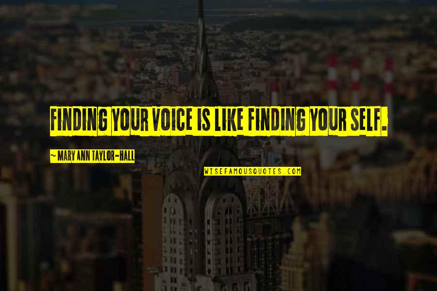 Millets In Telugu Quotes By Mary Ann Taylor-Hall: Finding your voice is like finding your self. Millets In Telugu Quotes By Mary Ann Taylor-Hall: Finding your voice is like finding your self.