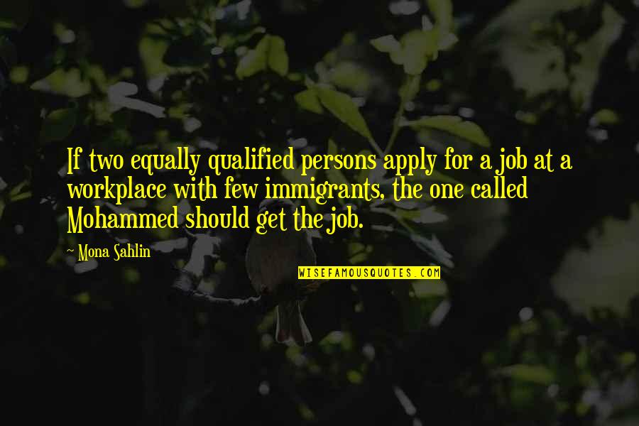 Millien Car Quotes By Mona Sahlin: If two equally qualified persons apply for a