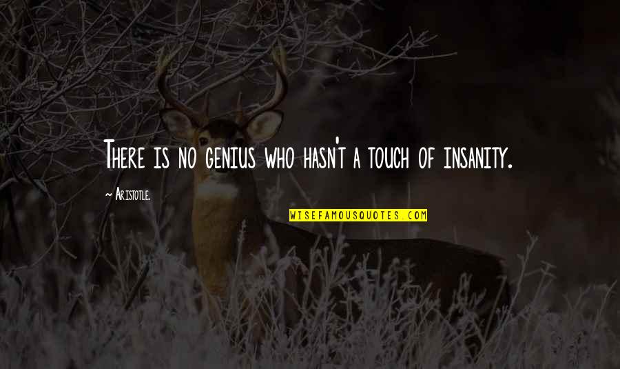 Millier Wine Quotes By Aristotle.: There is no genius who hasn't a touch