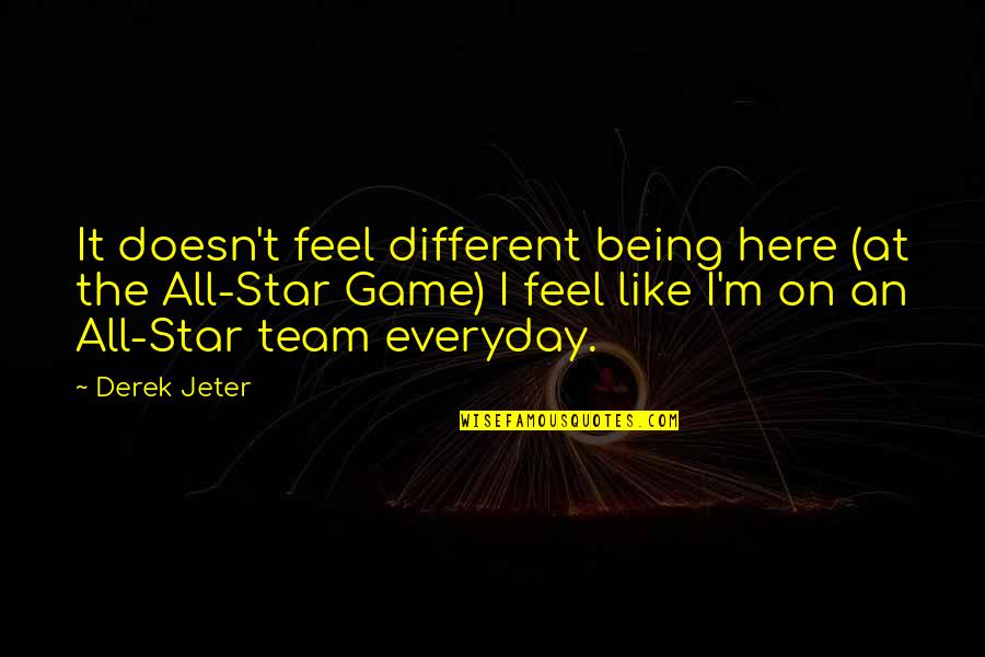 Millier Wine Quotes By Derek Jeter: It doesn't feel different being here (at the