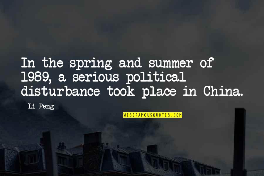 Millvina Dean Quotes By Li Peng: In the spring and summer of 1989, a