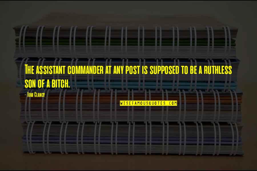Millwork 360 Quotes By Tom Clancy: The assistant commander at any post is supposed