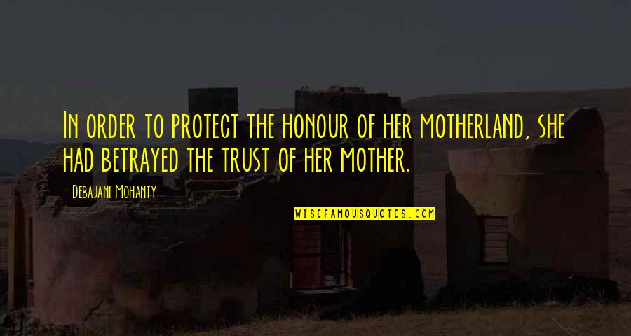 Milos Zeman Quotes By Debajani Mohanty: In order to protect the honour of her Milos Zeman Quotes By Debajani Mohanty: In order to protect the honour of her