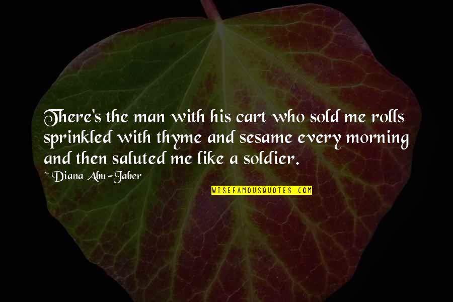 Milos Zeman Quotes By Diana Abu-Jaber: There's the man with his cart who sold Milos Zeman Quotes By Diana Abu-Jaber: There's the man with his cart who sold