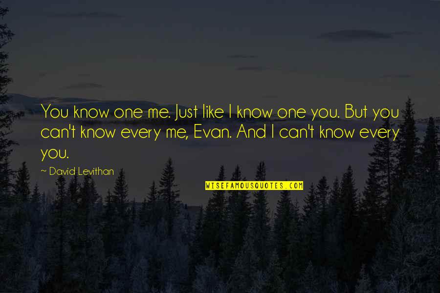 Miloslava Plachkinova Quotes By David Levithan: You know one me. Just like I know