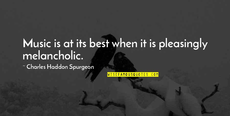 Mimetisme Quotes By Charles Haddon Spurgeon: Music is at its best when it is Mimetisme Quotes By Charles Haddon Spurgeon: Music is at its best when it is
