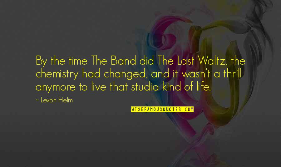 Mimi Grandmother Quotes By Levon Helm: By the time The Band did The Last