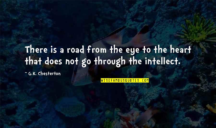 Mimoto Rob Quotes By G.K. Chesterton: There is a road from the eye to