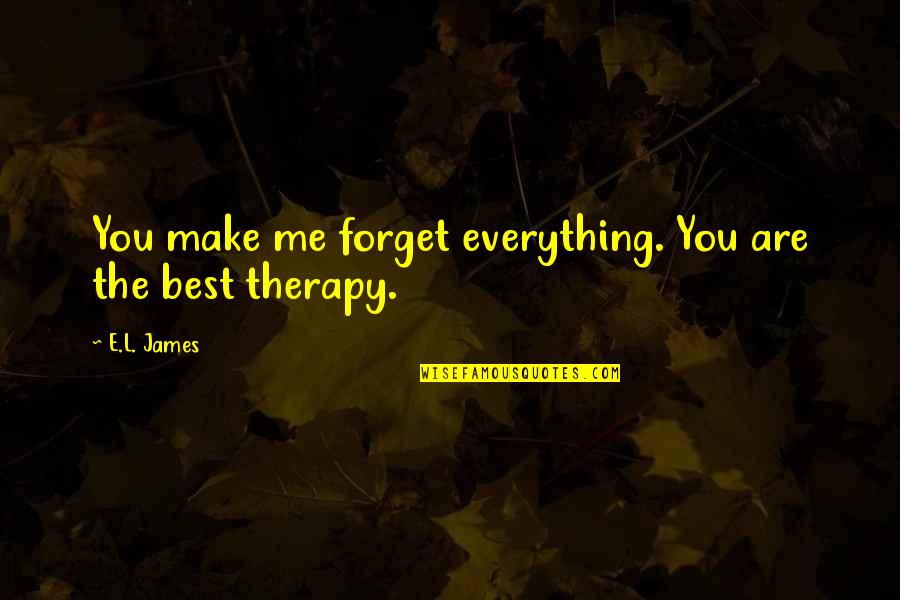 Mimouna Sweets Quotes By E.L. James: You make me forget everything. You are the