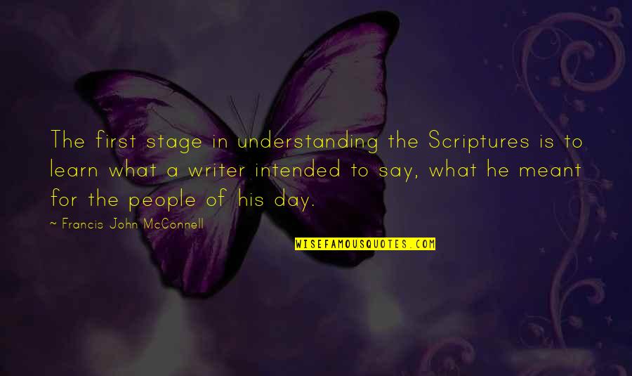 Mina Mazzini Quotes By Francis John McConnell: The first stage in understanding the Scriptures is Mina Mazzini Quotes By Francis John McConnell: The first stage in understanding the Scriptures is