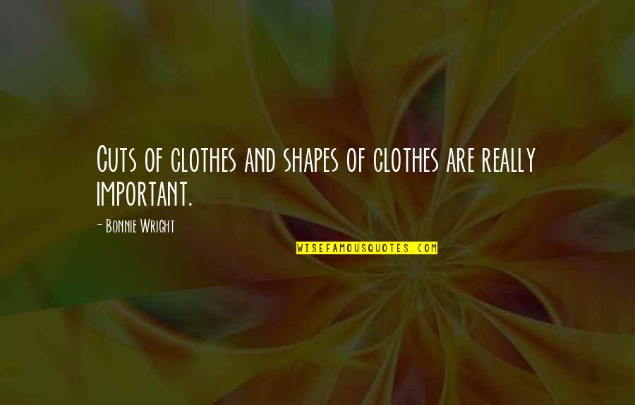 Minaccioso Inglese Quotes By Bonnie Wright: Cuts of clothes and shapes of clothes are