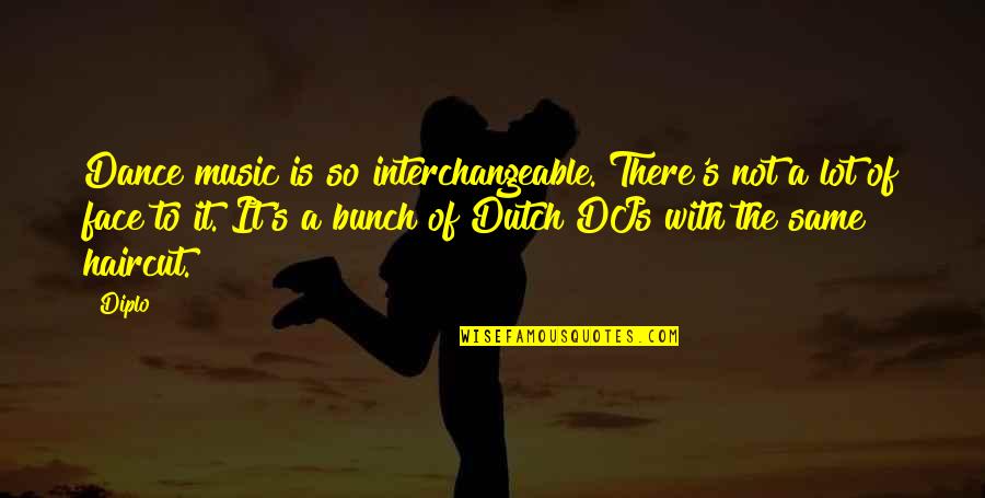 Minards Leisure Quotes By Diplo: Dance music is so interchangeable. There's not a Minards Leisure Quotes By Diplo: Dance music is so interchangeable. There's not a