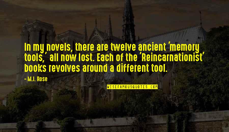 Mincklers Quotes By M.J. Rose: In my novels, there are twelve ancient 'memory