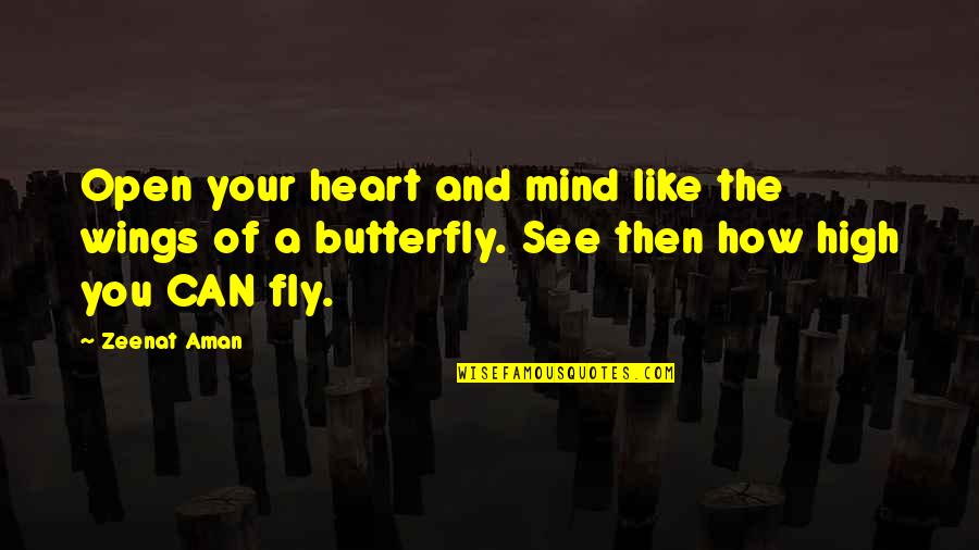 Mind And The Heart Quotes By Zeenat Aman: Open your heart and mind like the wings