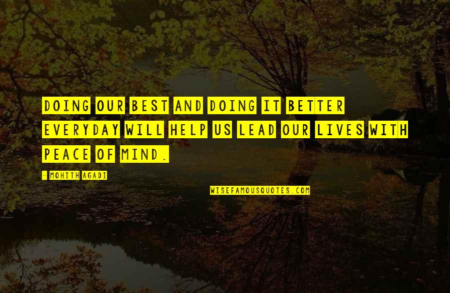 Mind Best Quotes By Mohith Agadi: Doing our best and doing it better everyday