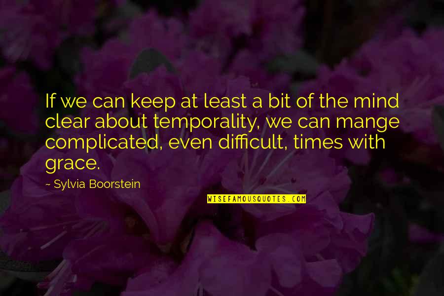 Mind Clear Quotes By Sylvia Boorstein: If we can keep at least a bit