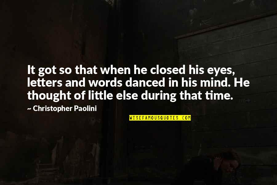 Mind Closed Quotes By Christopher Paolini: It got so that when he closed his