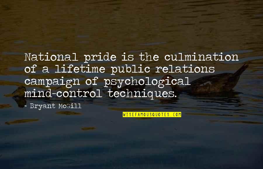 Mind Control Quotes By Bryant McGill: National pride is the culmination of a lifetime