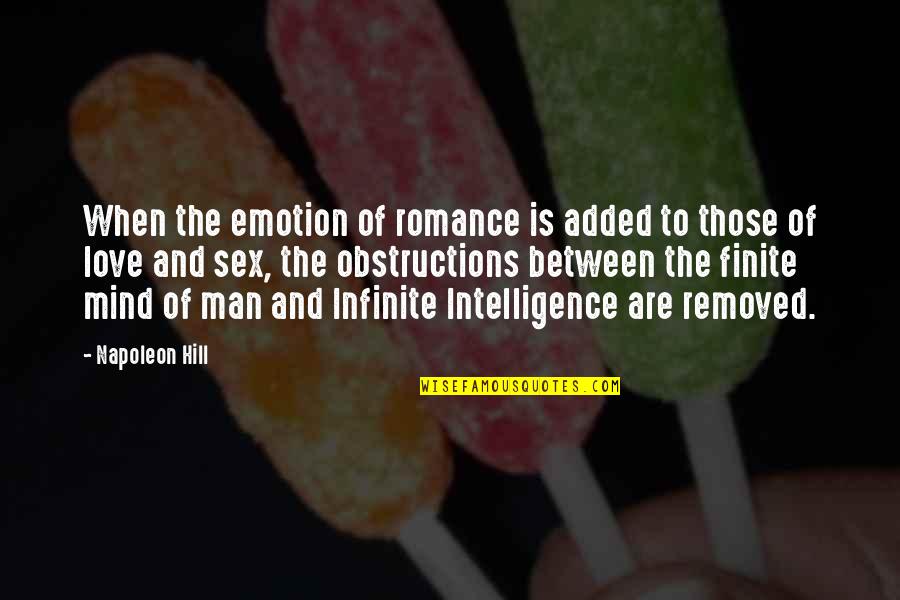 Mind Over Emotion Quotes By Napoleon Hill: When the emotion of romance is added to