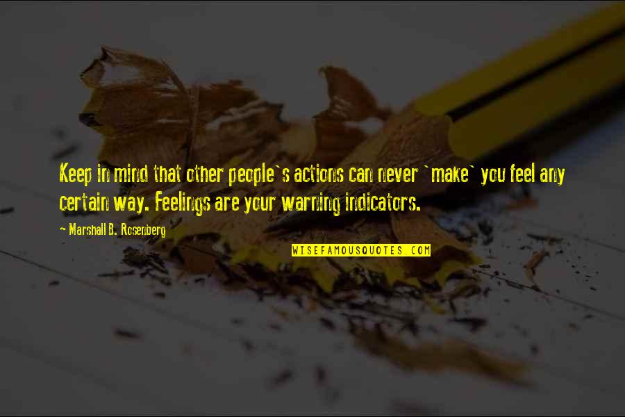 Mind Over Feelings Quotes By Marshall B. Rosenberg: Keep in mind that other people's actions can