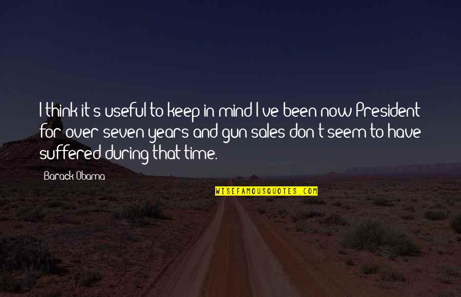 Mind Over Thinking Quotes By Barack Obama: I think it's useful to keep in mind Mind Over Thinking Quotes By Barack Obama: I think it's useful to keep in mind