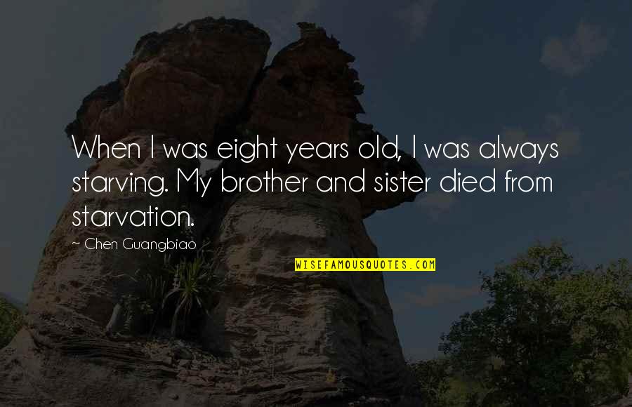 Mind Playing Tricks On Me Quotes By Chen Guangbiao: When I was eight years old, I was