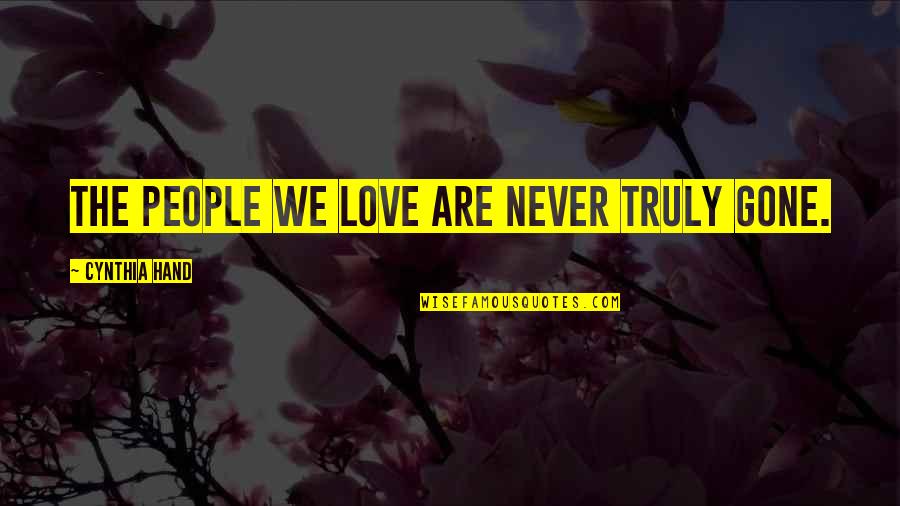 Mind Power Book Quotes By Cynthia Hand: The people we love are never truly gone.