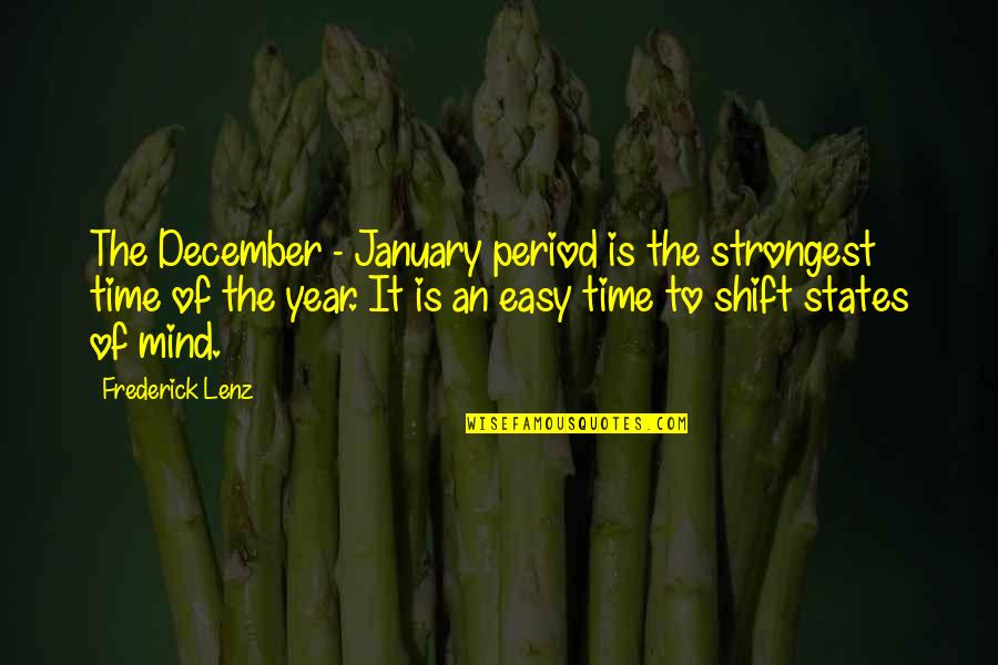 Mind Shift Quotes By Frederick Lenz: The December - January period is the strongest