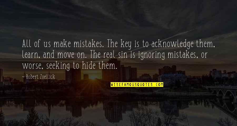 Mind Stable Quotes By Robert Zoellick: All of us make mistakes. The key is