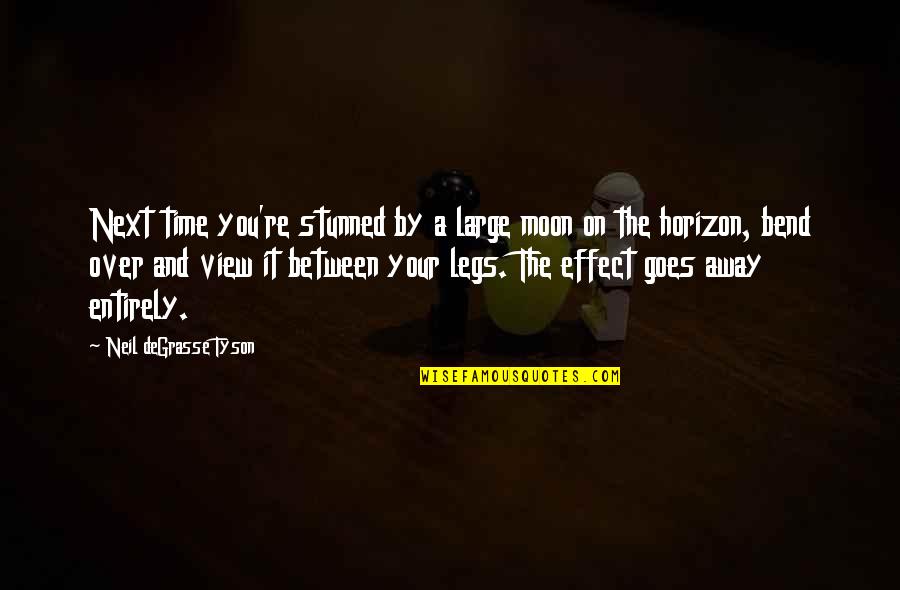 Mind The Time Quotes By Neil DeGrasse Tyson: Next time you're stunned by a large moon Mind The Time Quotes By Neil DeGrasse Tyson: Next time you're stunned by a large moon