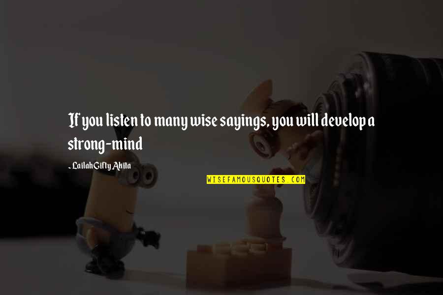 Mind Thinking Quotes By Lailah Gifty Akita: If you listen to many wise sayings, you