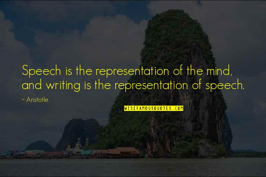Mind Your Speech Quotes By Aristotle.: Speech is the representation of the mind, and