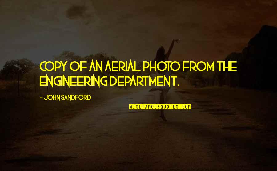 Mindalia Plus Quotes By John Sandford: copy of an aerial photo from the engineering