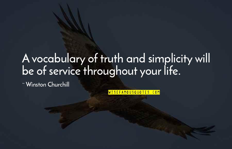 Mindalia Plus Quotes By Winston Churchill: A vocabulary of truth and simplicity will be