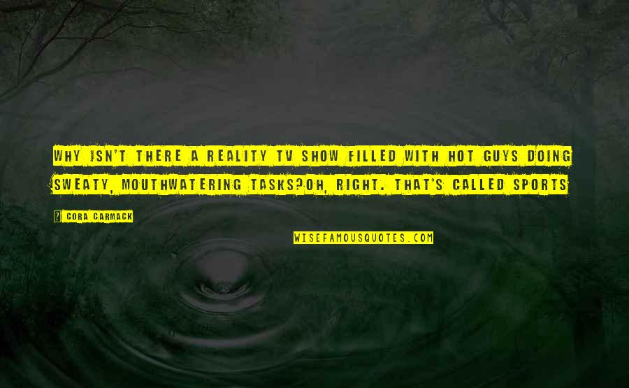 Mindennapokban Helyes R Sa Quotes By Cora Carmack: Why isn't there a reality TV show filled Mindennapokban Helyes R Sa Quotes By Cora Carmack: Why isn't there a reality TV show filled