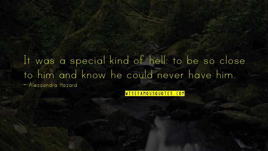 Mindful Leader Quotes By Alessandra Hazard: It was a special kind of hell: to Mindful Leader Quotes By Alessandra Hazard: It was a special kind of hell: to