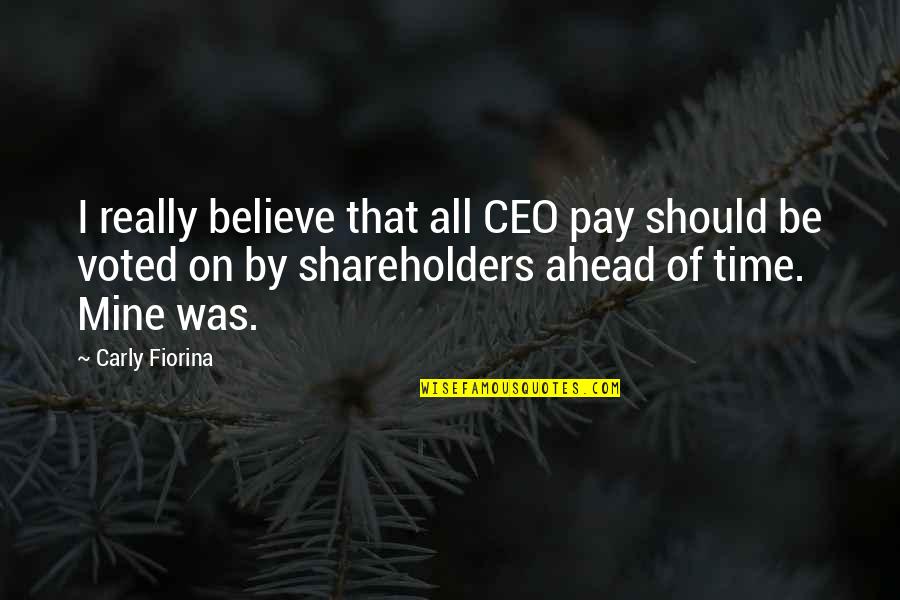Mindful Listening Quotes By Carly Fiorina: I really believe that all CEO pay should Mindful Listening Quotes By Carly Fiorina: I really believe that all CEO pay should