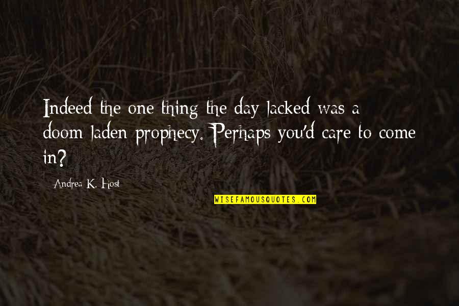 Mindfulness Live In The Moment Quotes By Andrea K. Host: Indeed the one thing the day lacked was Mindfulness Live In The Moment Quotes By Andrea K. Host: Indeed the one thing the day lacked was