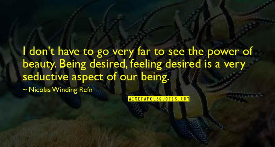 Mindszenty Zeg Quotes By Nicolas Winding Refn: I don't have to go very far to